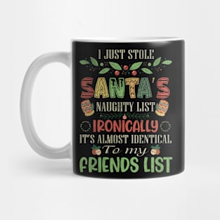 I Just Stole Santa's Naughty List Ironically Mug